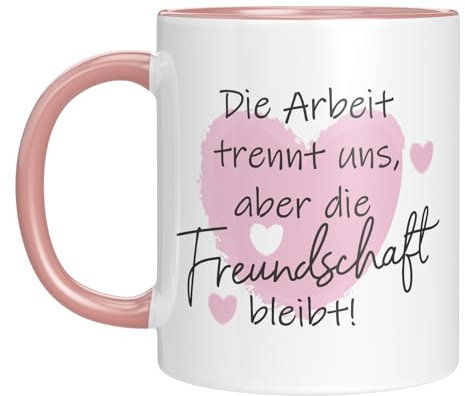 Lustige Tasse mit Spruch zum Abschied für Kollegen | Die Arbeit trennt uns, aber die Freundschaft bleibt! | Tolles Geschenk | Kaffeebecher 330 ml