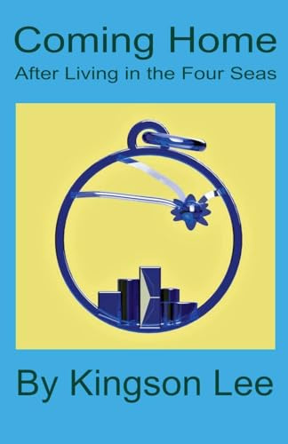 Coming Home: After Living in the Four Seas (Personal Introspection, Band 2)