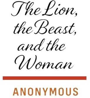 The Lion, the Beast, and the Woman
