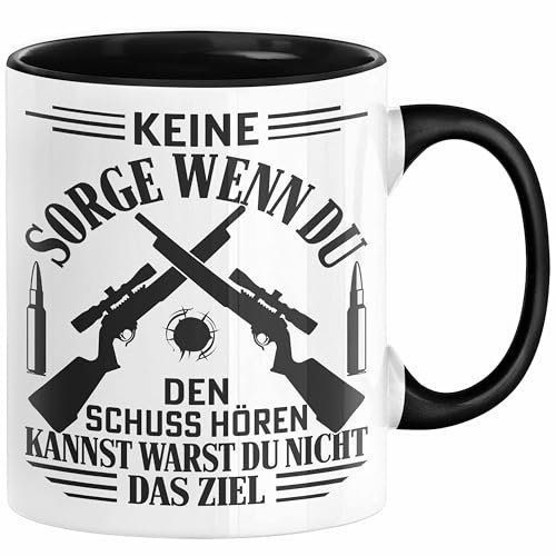 Jäger Tasse Geschenk Keine Sorge Wenn Du DEn Schuss Hören Konntest Warst Du Nicht Das Ziel Jadt Geschenkdiee (Schwarz)
