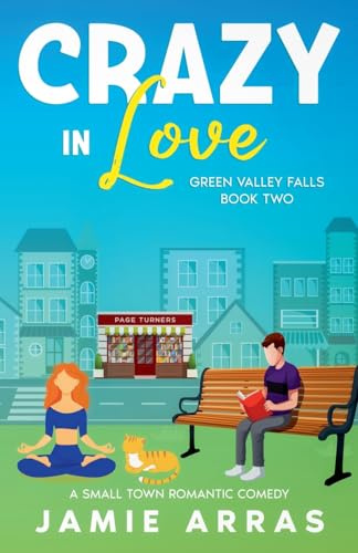 Crazy in Love (Green Valley Falls, Band 2)