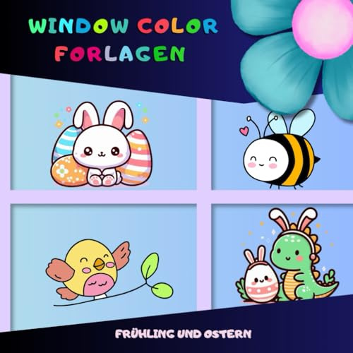 Window Color Forlagen Frühling und Ostern: Fensterdeko für Kinder ab 5 Jahren und Erwachsene. Malschablonen für Mädchen und Jungen.