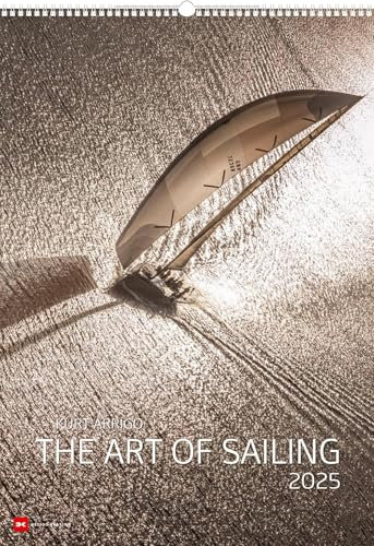 The Art Of Sailing - Kurt Arrigos - Kalender 2025 - Delius-Klasing-Verlag - Wandkalender mit fantastischen Fotos - 47 cm x 67,5 cm