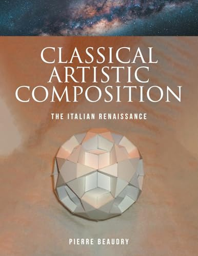 Classical Artistic Composition: The Italian Renaissance