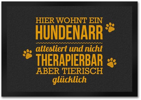 trendaffe Hier wohnt EIN Hundenarr Fußmatte mit orange Schrift auf dunklem Hintergrund mit Pfotenabdrücken Motiv