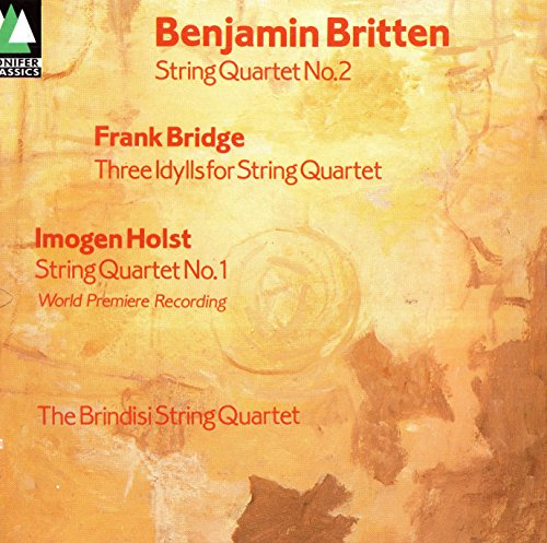 Britten, Bridge, Holst: String Quartets / Brindisi String Quartet (Conifer)