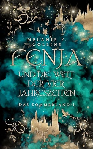Fenja und die Welt der 4 Jahreszeiten: Das Sommerland: (Teil 1)