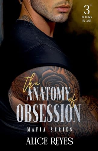 The Anatomy of Obsession Mafia Series: 3 Books in One