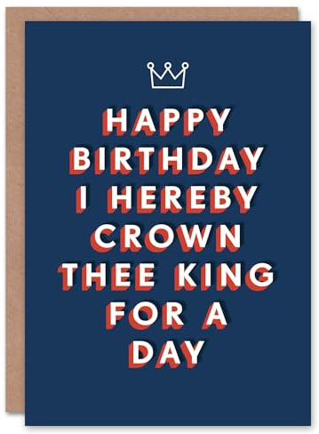 Artery8 Hereby Crown Thee King For The Day For Him Birthday Card
