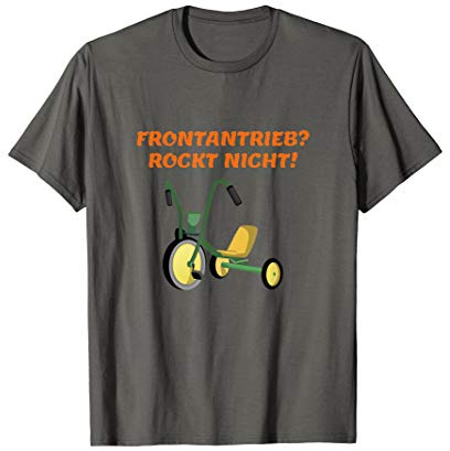 Frontantrieb rockt nicht Auto Tuning Scherzartikel T-Shirt