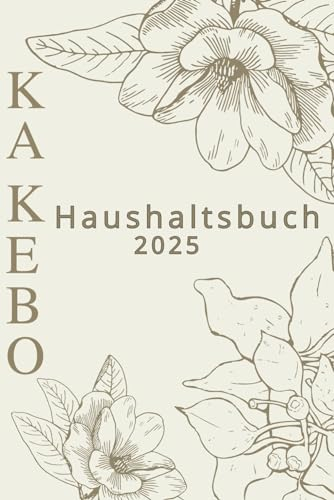 kakebo Haushaltsbuch 2025: Finanzplaner mit übersichtlichen Tabellen für alle Ein- und Ausgaben | 100 Seiten Journal Tracker für persönliche Ausgaben ... im japanischen Stil für Männer und Frauen.