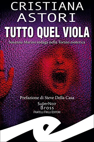Tutto quel viola: Susanna Marino indaga nella Torino esoterica