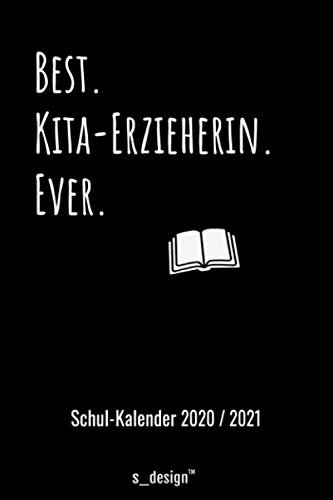 Schulplaner Lehrer-Kalender 2020 / 2021 für Kita-Erzieher / Kita-Erzieherin: Wochen-Kalender von August 2020 bis August 2021 inkl. vielen ... / Termin-Planer / Lehrer Notizbuch]