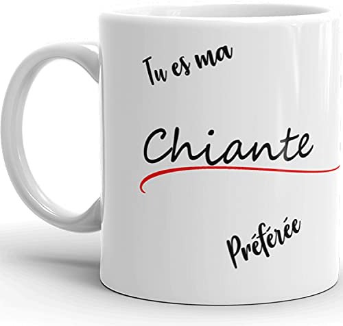 Kalféa Mug Humour t'es ma chiante préférée amour amitié Tasse céramique drôle tasse Qualité Idée Cadeau Originale Anniversaire Noël Fête femme copine chérie collègue épouse fille amie 325ml