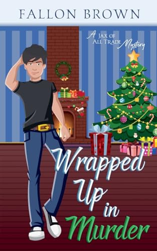 Wrapped Up in Murder (Jax of All Trade, Band 4)