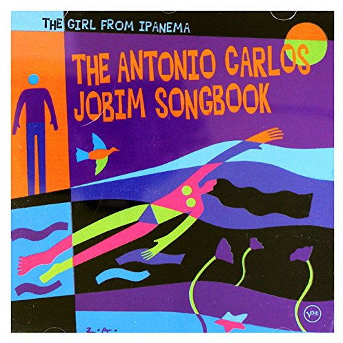 The Girl from Ipanema: The Antonio Carlos Jobim Songbook