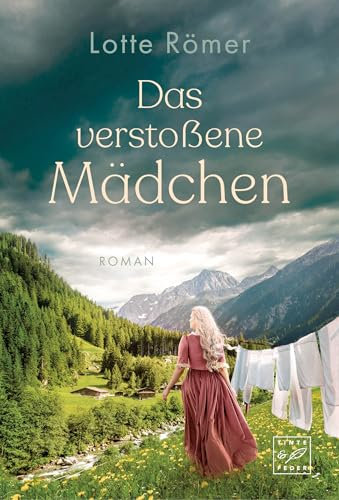 Das verstoßene Mädchen (Die Töchter aus Innsbruck 1)