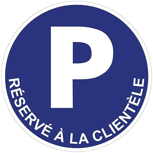 Autocollant Panneau de Sécurité Rigide et Rond - Sticker Adhésif Signalétique Laminé Plastifié Résistant à l'eau et aux UV - Parking Réservé À La Clientèle - Diamètre 24cm