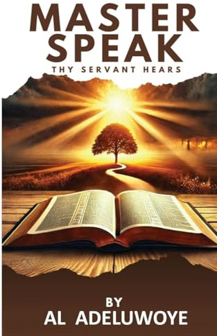 MASTER SPEAK thy servant hears