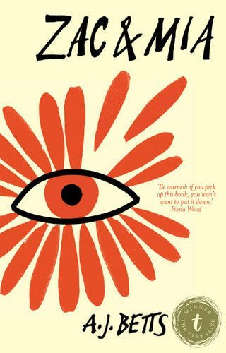 Zac & Mia by A.J. Betts (2014-09-25)