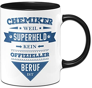 Tassenbrennerei Tasse mit Spruch Chemiker weil Superheld kein offizieller Beruf ist - Luistige Kaffeetasse als Geschenk (Schwarz, Chemiker)