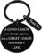 Edelstahl Schlüsselanhänger Mit Gravur 'A Good Coach Can Change Game, But a Great Coach Can Change Life' - Schlüsselring für Lehrer, Keychain Geschenk für Lehrertag