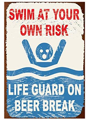 HISIMPLE Vintage Blechschild 20,3 x 30,5 cm Home Wall Decor Vintage Hinweisschild Swim at Your Own Risk Lifeguard On Beer Break Wall Plaques