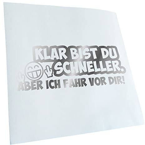 Kiwistar - Autoaufkleber - Chrom - 20x8cm Klar bist du schneller... Aufkleber für Auto, Laptop, Fahrrad, LKW, Motorrad mehrfarbig JDM Decal Racing