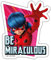 Spreadshirt Miraculous Ladybug Be Miraculous Sticker, max. 10 x 10 cm, 10 x 10 cm, Mattweiß