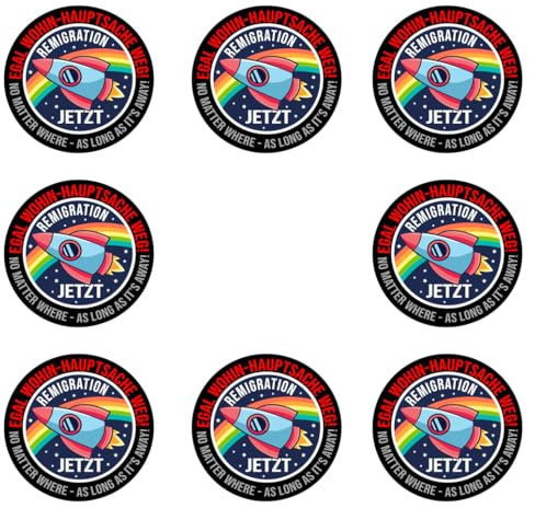 Sammys Shirt Store 8 Stück Aufkleber 4cm rund Egal wohin, Hauptsache Weg-Remigration jetzt Sticker Sparpack gut haftend Aktiv Werden