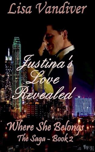 Justina's Love Revealed (Where She Belongs Saga)