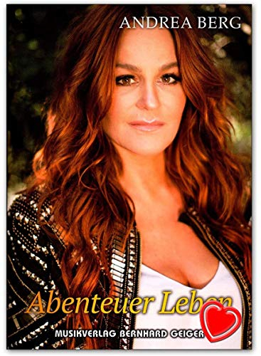 Andrea Berg - Abenteuer Leben - Songbook für Gesang, Klavier, Akkordeon - Notenbuch mit bunter herzförmiger Notenklammer