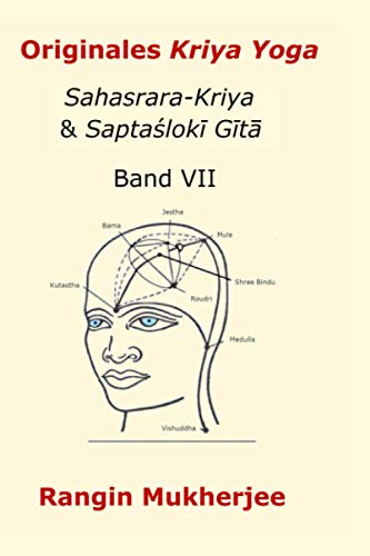 Originales Kriya Yoga: Sahasrara-Kriya & Saptaślokī Gītā Band VII