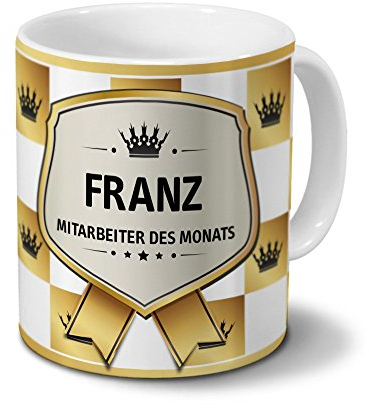 printplanet Tasse mit Namen Franz - Motiv Mitarbeiter des Monats - Namenstasse, Kaffeebecher, Mug, Becher, Kaffeetasse - Farbe Weiß