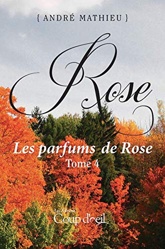 Rose - Tome 4: Les parfums de Rose