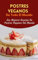 Postres Veganos : Las Mejores Recetas de Postres Veganos Del Mundo