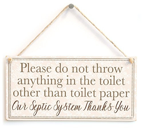 Please do not Throw Anything in The Toilet Other Than Toilet Paper Our Septic System Thanks You - Polite and Informative Septic Tank Sign