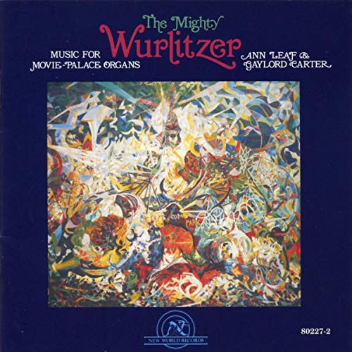 The Mighty Wurlitzer: Music For Movie-Palace Organs