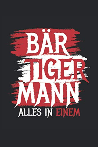 Bär Tiger Mann Alles in Einem Kalender 2021: Jahresplaner, Kalender für das Jahr 2021 von Januar bis Dezember mit Ferien, Feiertagen, Monatsübersicht. ... für Freizeit und Beruf Tages- Jahresübersic