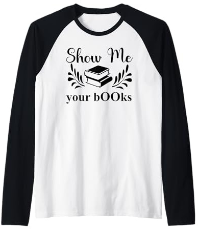 Show Me Your Books Smutty Book Lover Reading Smutt Bookish Raglan Baseball Tee