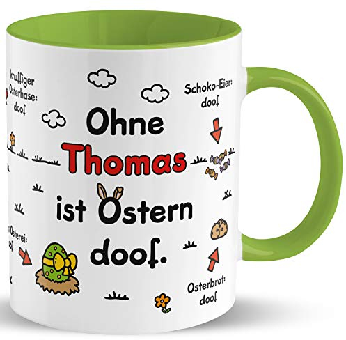 Tasse für Ostern »Ohne … ist Ostern doof.« mit Wunschnamen, personalisiert (grün)