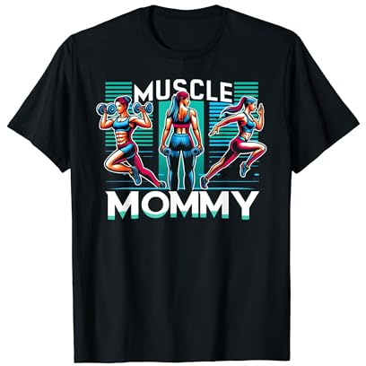 Muscle Mommy - Fitness Workout Bodybuilding Pump Cover T-Shirt