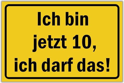 Ich bin jetzt 10, ich darf das - Schild 30 x 20 cm - Geburtstagsdeko Partydeko Geburtstagskarte Geschenkidee - 10. Geburtstag 10 er Jungen & Mädchen Geschenk 10 Jahre - BerpaHome