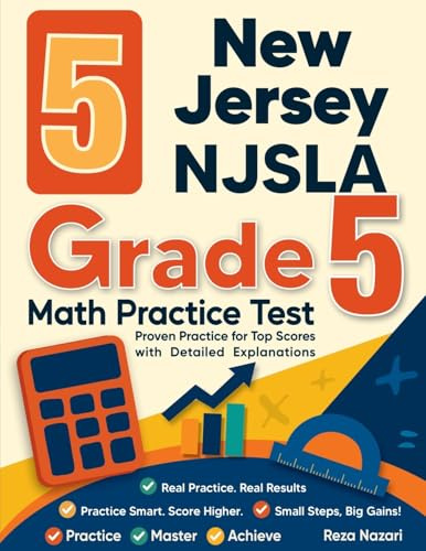 5 New Jersey NJSLA Grade 5 Math Practice Tests: Proven Practice for Top Scores with Detailed Explanations