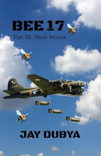 Bee 17, Part III Short Stories