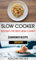 Slow Cooker: Kochen mit dem Slow Cooker: Slowcooker-Rezepte (Crockpot)