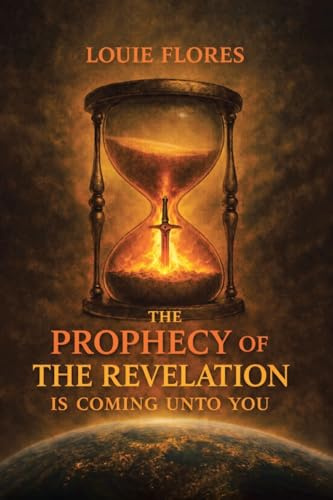 The Prophecy of the Revelation is Coming Unto You: The Unknown Prophet