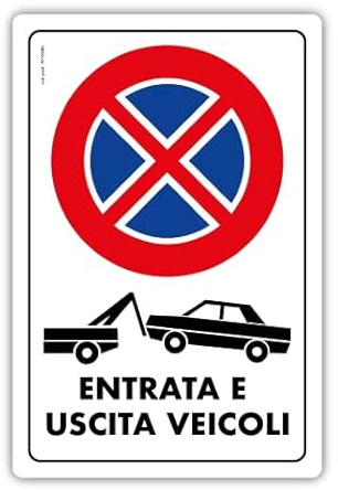 NEW CARTELLO SEGNALETICO - DIVIETO DI SOSTA, Entrata e uscita veicoli. Rimozione forzata - Adesivo Resistente, Pannello in Forex, Pannello In Alluminio (PANNELLO IN ALLUMINIO 20X31 CM)