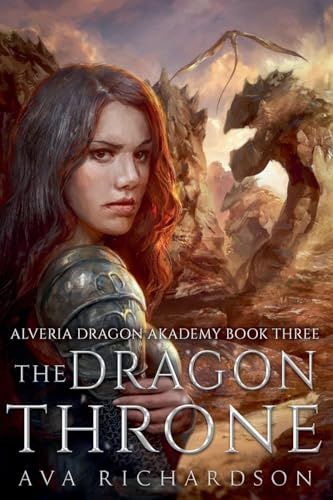 The Dragon Throne (Alveria Dragon Akademy (Part I), Band 3)