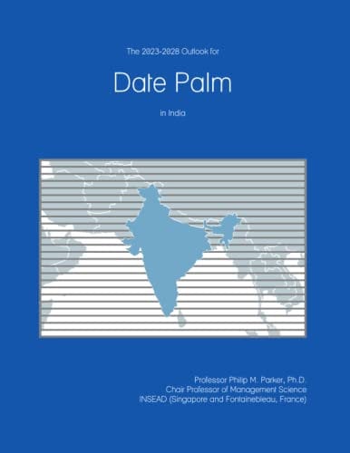 The 2023-2028 Outlook for Date Palm in India
